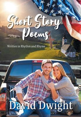 Short Story Poems: Written in Rhythm and Rhyme