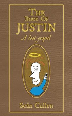 The Book of Justin: A lost gospel