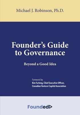 Founder's Guide to Governance: Beyond a Good Idea