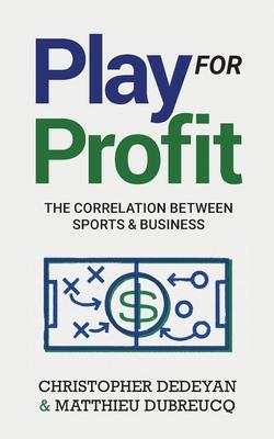 Play For Profit: The Correlation Between Sports and Business