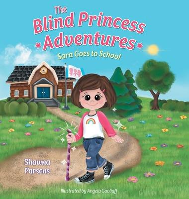 The Blind Princess Adventures: Sara Goes to School