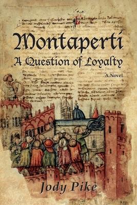 Montaperti: A Question of Loyalty