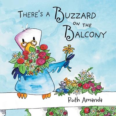 There's a Buzzard on the Balcony: A Fun Way to Learn Manners!