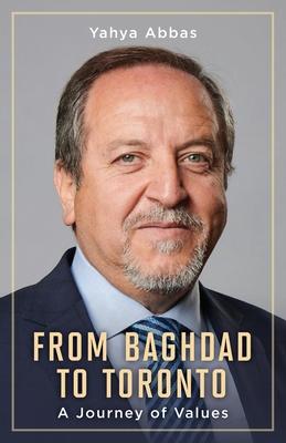 From Baghdad to Toronto: A Journey of Values