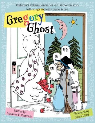 Gregory Ghost: A Hallowe'en story