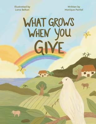 What Grows When You Give