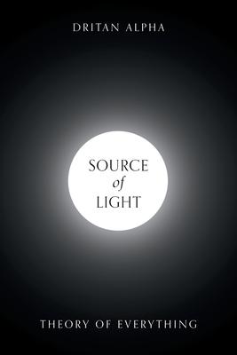 Source of Light: Theory of Everything