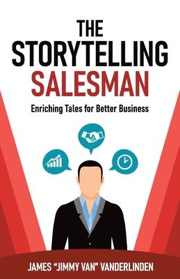 The Storytelling Salesman: Enriching Tales for Better Business