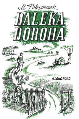 Daleka Doroha: A Long Road