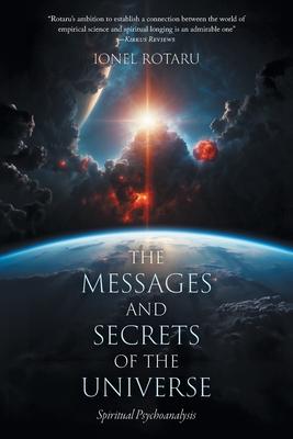 The Messages and Secrets of the Universe: Spiritual Psychoanalysis