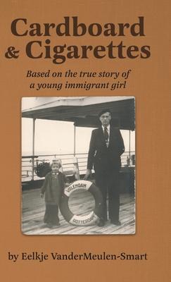 Cardboard & Cigarettes: Based on the true story of a young immigrant girl