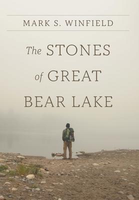 The Stones of Great Bear Lake