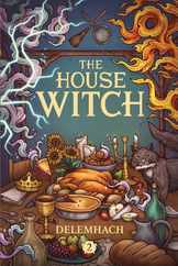 The House Witch 2: A Humorous Romantic Fantasy Subscription