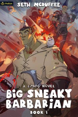 Big Sneaky Barbarian: A Litrpg Novel