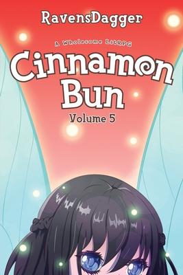 Cinnamon Bun Volume 5: A Wholesome LitRPG