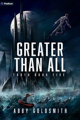 Greater Than All: A Dark Sci-Fi Epic Fantasy