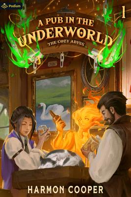 A Pub in the Underworld: A Slice-Of-Life Litrpg Adventure