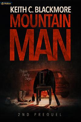 Mountain Man 2nd Prequel: Them Early Days