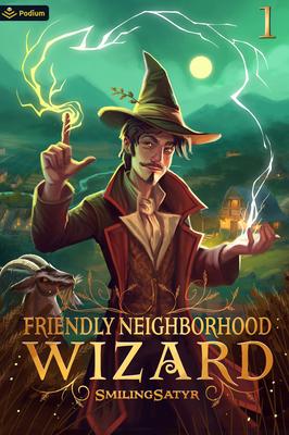 Friendly Neighborhood Wizard: A Cozy Fantasy