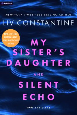 My Sister's Daughter and Silent Echo: Two Thrillers Subscription