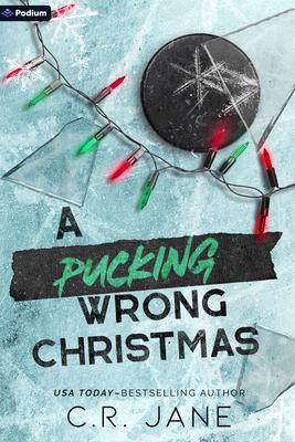 A Pucking Wrong Christmas: A Hockey Romance