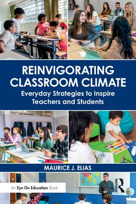 Reinvigorating Classroom Climate: Everyday Strategies to Inspire Teachers and Students Subscription
