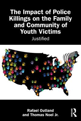 The Impact of Police Killings on the Family and Community of Youth Victims: Justified Subscription