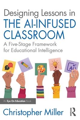 Designing Lessons in the AI-Infused Classroom: A Five-Stage Framework for Educational Intelligence Subscription