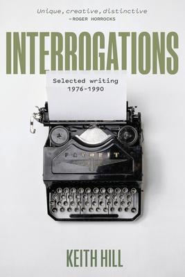 Interrogations: Selected writing 1976-1990