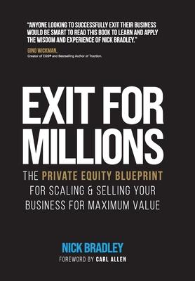 Exit for Millions: The Private Equity Blueprint for Scaling & Selling Your Business for Maximum Value Subscription