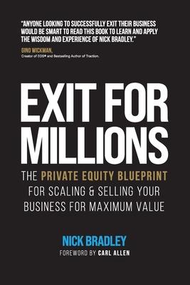 Exit for Millions: The Private Equity Blueprint for Scaling & Selling Your Business for Maximum Value Subscription