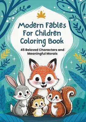 Modern Fables for Children Coloring Book: 45 Beloved Characters and Meaningful Morals Subscription