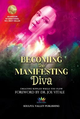 Becoming the Manifesting Diva: Creating Ripples While You Flow