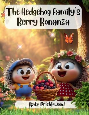 The Hedgehog Family's Berry Bonanza