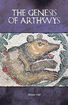 The Genesis of Arthwys