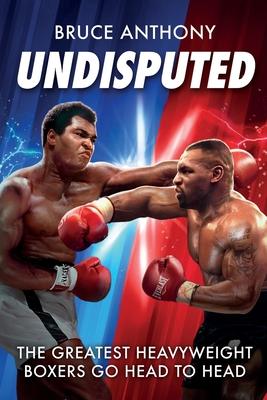 Undisputed: Action-Packed Fantasy Boxing Showdown of Heavyweight Legends