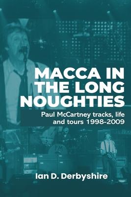 Macca in the Long Noughties: Paul McCartney tracks, life and tours 1998-2009