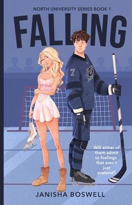 Falling: A Fake Dating College Romance