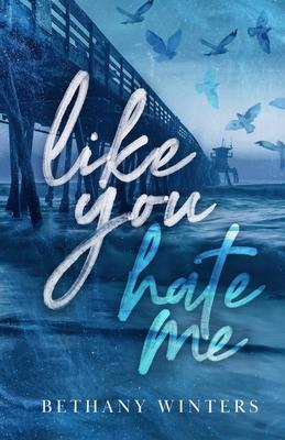 Like You Hate Me (Alternate Cover Edition)