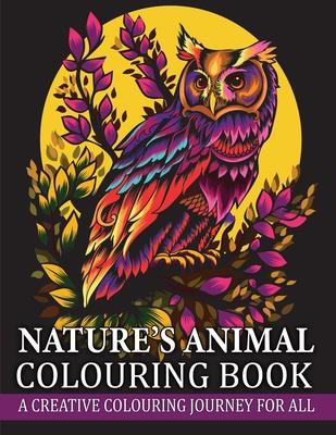 Nature's Animal Colouring Book: A Creative Colouring Journey for All