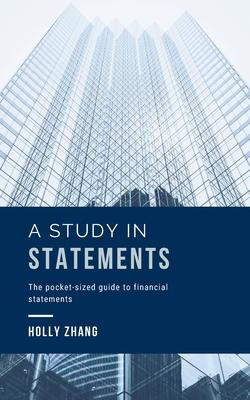 A Study in Statements: The pocket-sized guide to financial statements