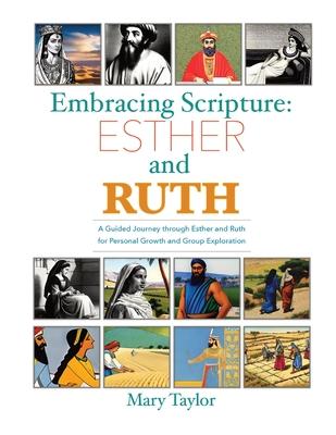 Embracing Scripture: Esther and Ruth