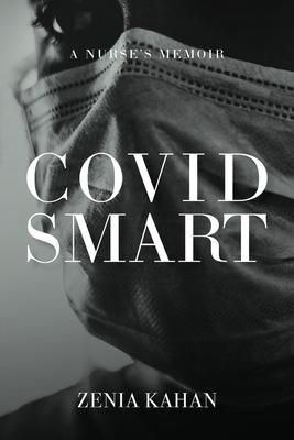 Covid Smart: A Nurse's Memoir