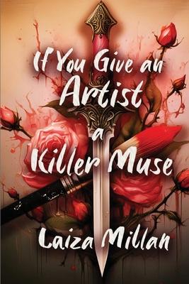 If You Give an Artist a Killer Muse