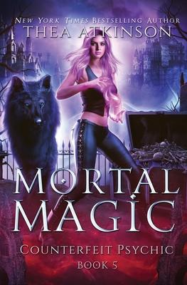 Mortal Magic: wolf shifter urban fantasy