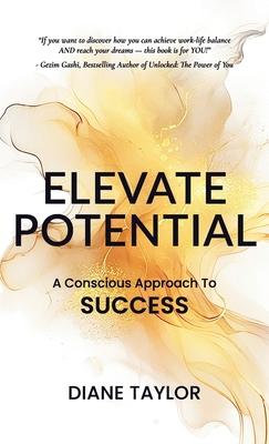 Elevate Potential: A Conscious Approach to Success