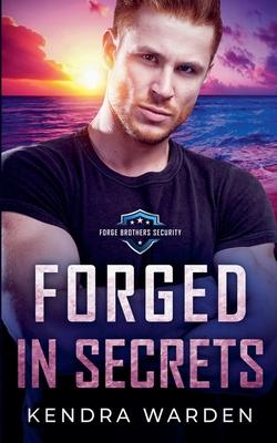 Forged in Secrets