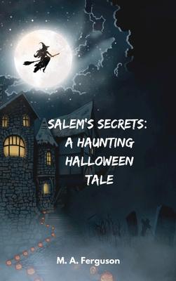 Salem's Secrets: A Haunting Halloween Tale