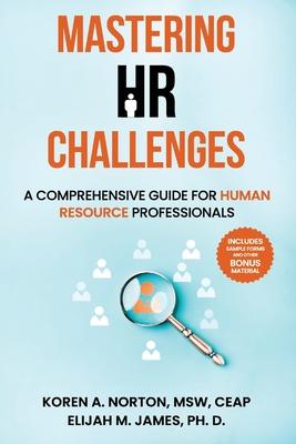 Mastering HR Challenges: A Comprehensive Guide for Human Resource Professionals Subscription