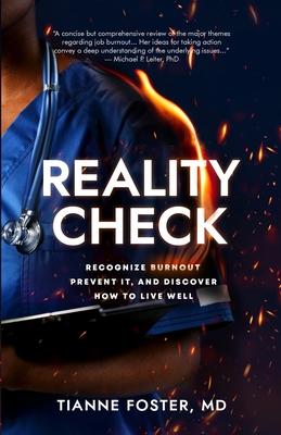 Reality Check: Recognize Burnout, Prevent It, and Discover How to Live Well